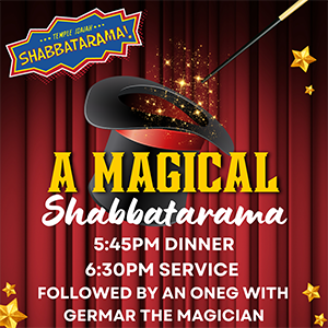 A Magical Shabbatarama Dinner, Service, and Oneg