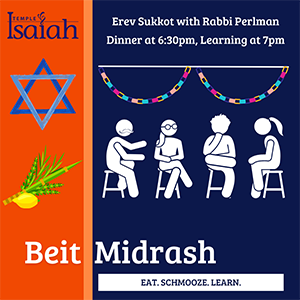  Erev Sukkot Traditional Beit Midrash Study and Dinner with Rabbi Perlman