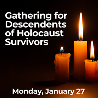 Gathering for Descendents of Holocaust Survivors