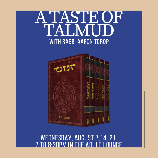 A Taste of Talmud with Rabbi Aaron Torop