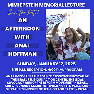 An Afternoon with Anat Hoffman - sponsored by the Mimi Epstein Endowment Fund